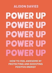 Power Up: How Smart Women Win The New Economy