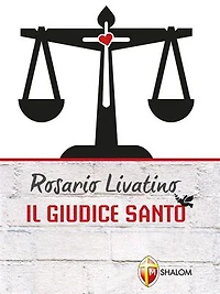 Rosario Livatino il giudice santo