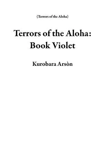 Terrors of the Aloha: Book Violet: Terrors of the Aloha