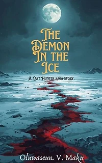 The Demon in the Ice: A Last Hunter story