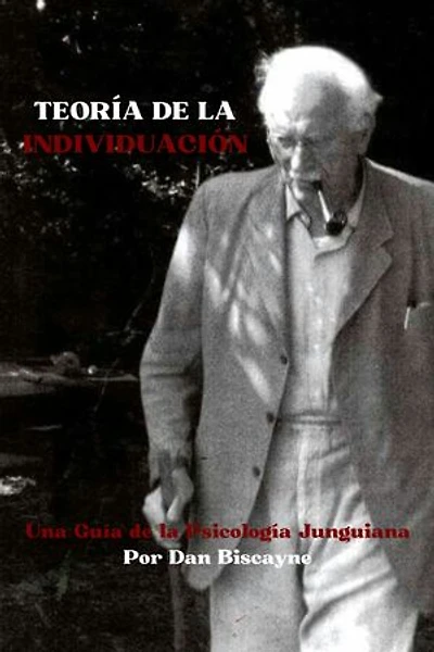 Teoría de la Individuación: Una Guía Psicología Junguiana