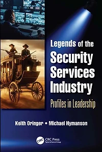 Legends of the Security Services Industry: Profiles Leadership