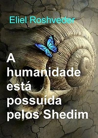 A humanidade está possuída pelos Shedim: Instrução para o Apocalipse, #24