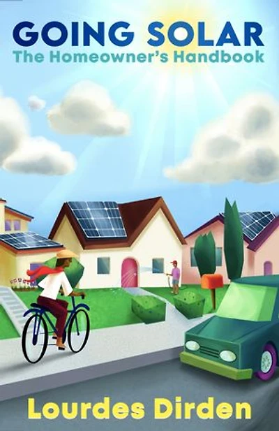 Going Solar: The Homeowner's Handbook