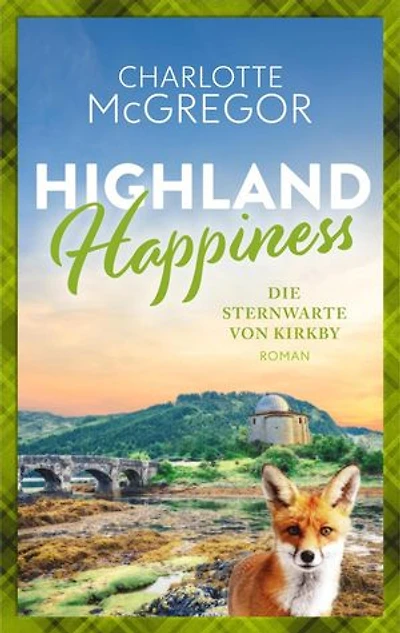 Highland Happiness – Die Sternwarte von Kirkby: Highland Happiness, #7