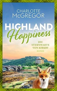 Highland Happiness – Die Sternwarte von Kirkby: Highland Happiness, #7