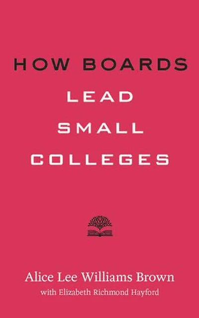 How Boards Lead Small Colleges