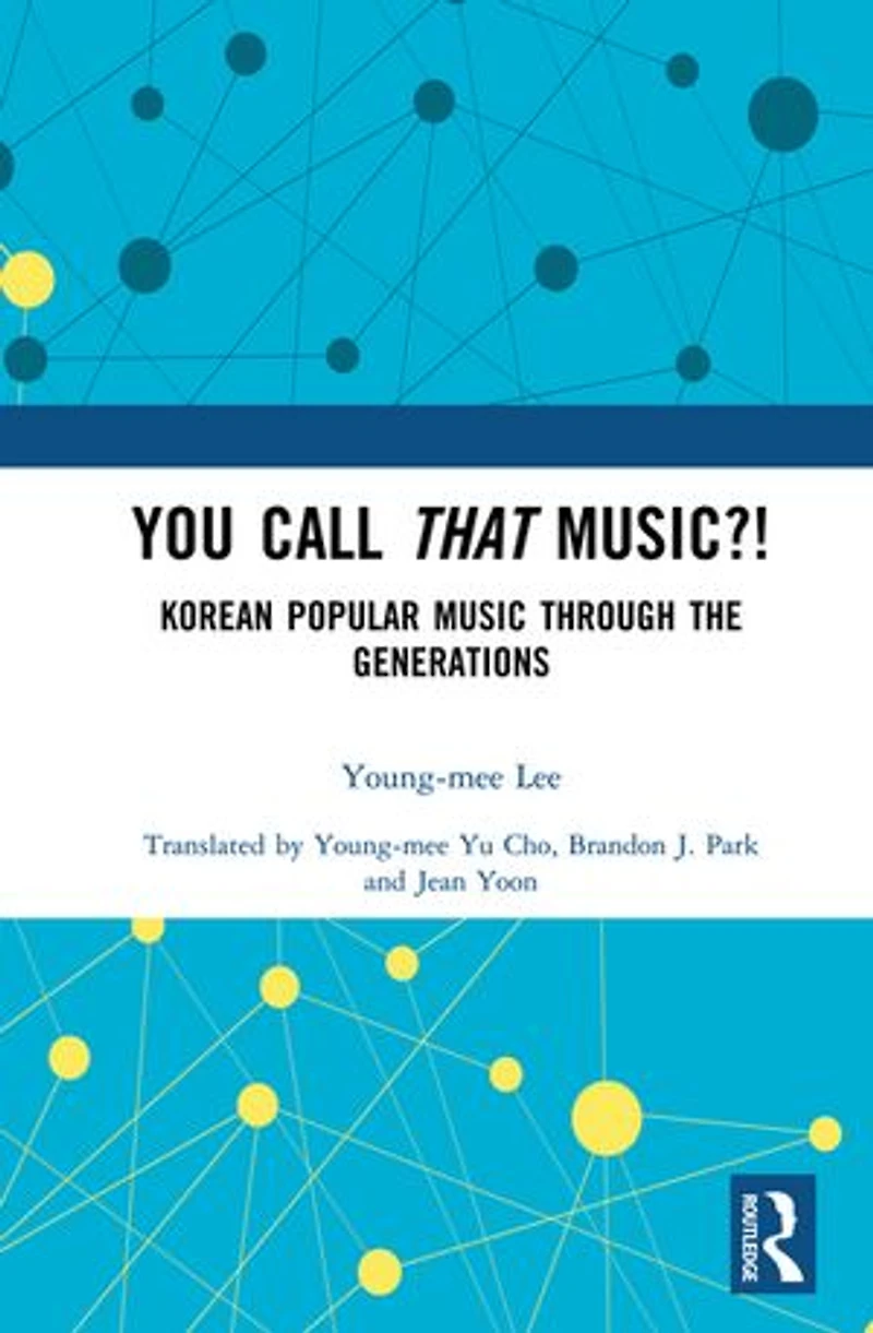 You Call That Music?!: Korean Popular Music Through the Generations