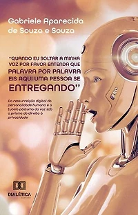 ''Quando eu soltar a minha voz por favor entenda que palavra por palavra eis aqui uma pessoa se entregando'': da ressurreição digital da personalidade humana e a tutela póstuma da voz sob o prisma do direito à privacidade