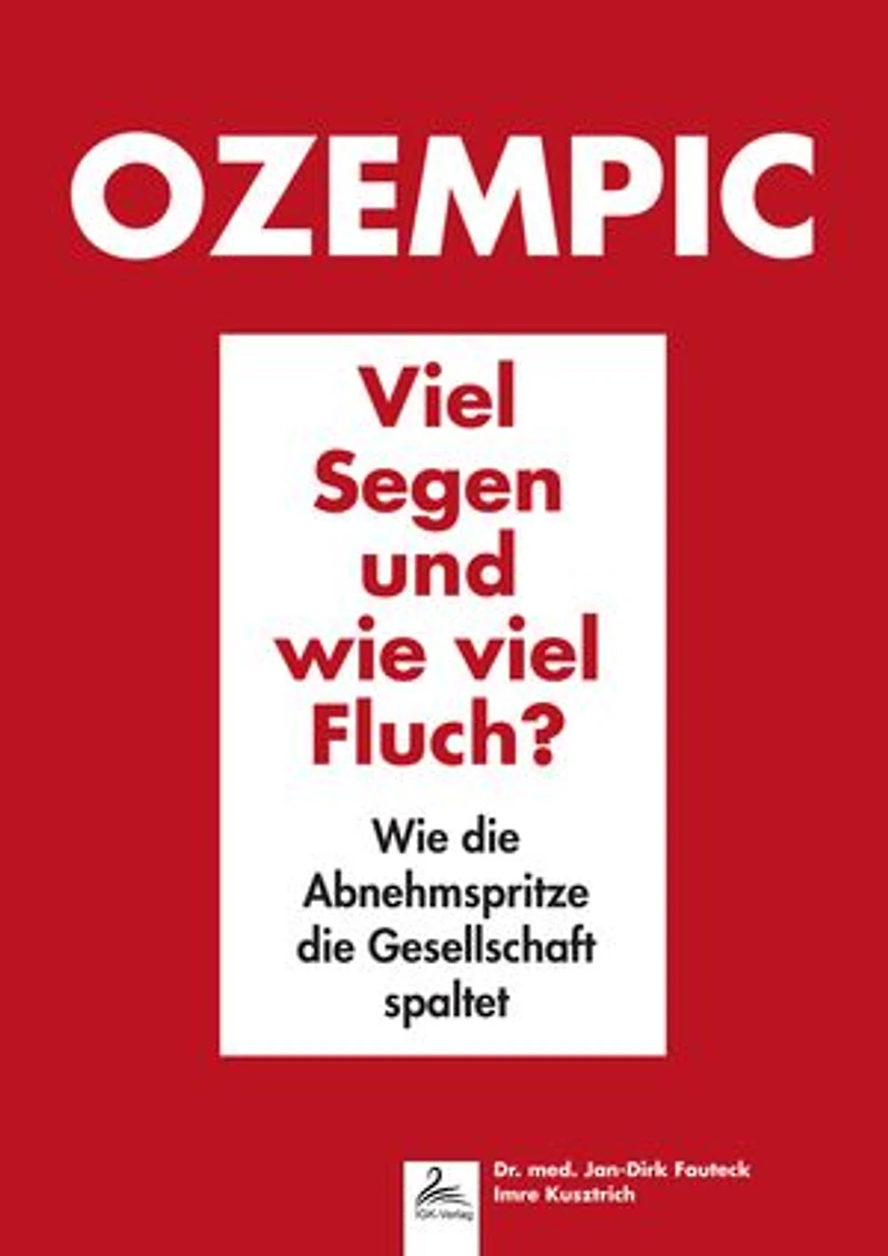 Ozempic Viel Segen und wie viel Fluch?: Wie die Abnehmspritze die Gesellschaft spaltet