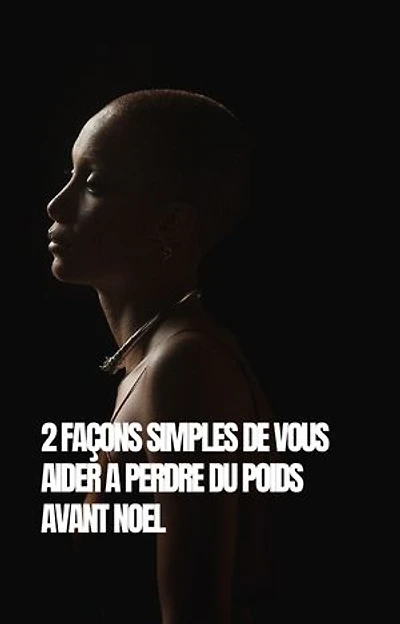 2 façons simples de vous aider a perdre du poids avant noel