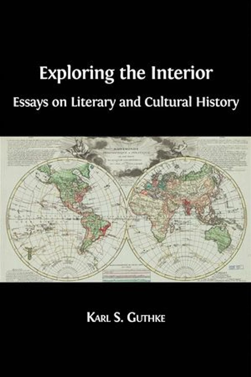 Exploring the Interior: Essays on Literary and Cultural History