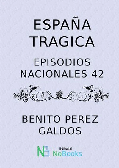 España trágica: Episodios Nacionales 42