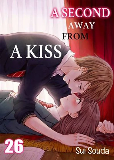 A Second Away from a Kiss: Volume 26