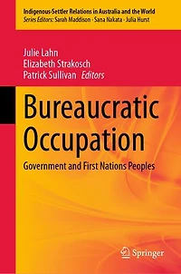 Bureaucratic Occupation: Government and First Nations Peoples