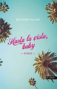 Hasta la vista, baby: Roman
