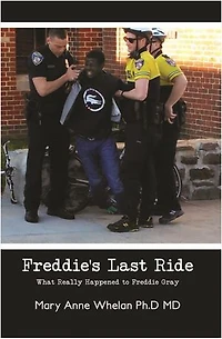 Freddie's Last Ride: "What Really Happened to Freddie Gray?"