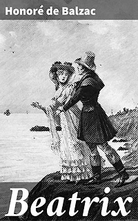 Beatrix: Love, Jealousy, and Intrigue in 19th Century France