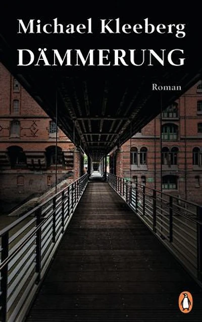 Dämmerung: Roman - »Michael Kleeberg ist es gelungen, aus dem Leben einer Figur das Abbild einer Epoche zu erschaffen.« (Der Spiegel, Tobias Rapp)