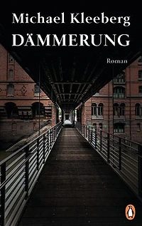 Dämmerung: Roman - »Michael Kleeberg ist es gelungen, aus dem Leben einer Figur das Abbild einer Epoche zu erschaffen.« (Der Spiegel, Tobias Rapp)