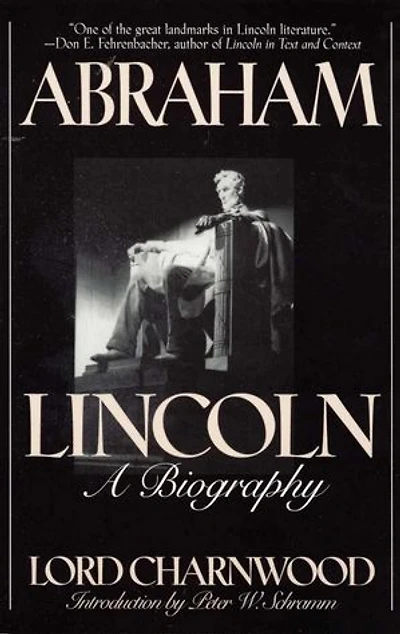Abraham Lincoln: A Biography
