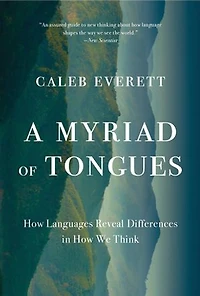 Myriad of Tongues: How Languages Reveal Differences We Think
