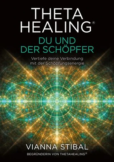 ThetaHealing® Du und der Schöpfer: Vertiefe deine Verbindung mit der Schöpfungsenergie