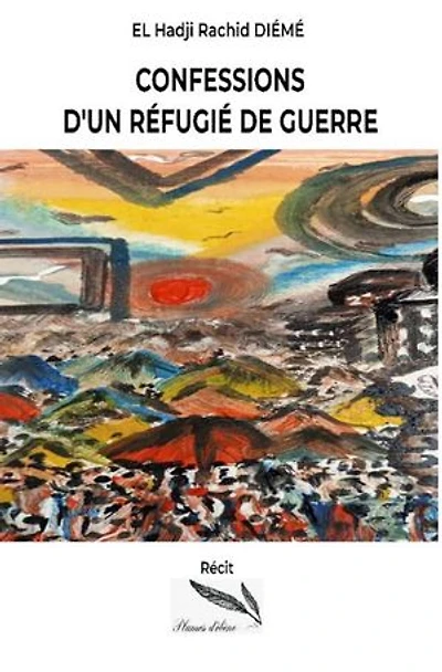 Confessions d'un réfugié de guerre: Récit autobiographique