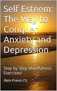 Self-Esteem: The Way to Conquer Anxiety and Depression