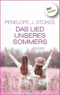 Das Lied unseres Sommers: Roman | Vier Frauen, vier Jahrzehnte – eine bewegende Freundinnen-Saga