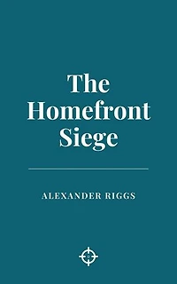 The Homefront Siege