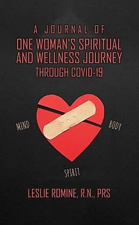 A Journal of One Woman's Spiritual and Wellness Journey Through Covid-19