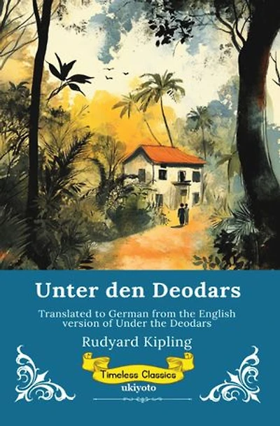 Unter den Deodars | German Version of Under The Deodars