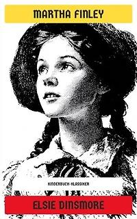 Elsie Dinsmore: Kinderbuch-Klassiker