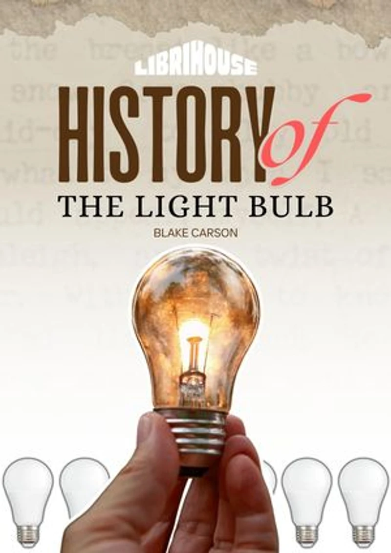 History of The Light Bulb