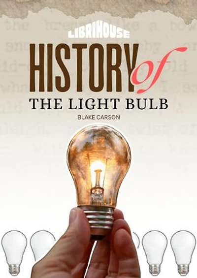 History of The Light Bulb