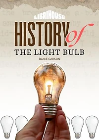 History of The Light Bulb