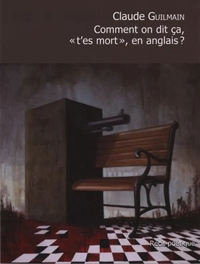 Comment on dit ça, «t'es mort», en anglais?