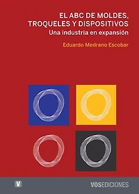 El ABC de moldes, troqueles y dispositivos: Una industria en expansión