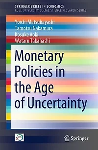 Monetary Policies the Age of Uncertainty