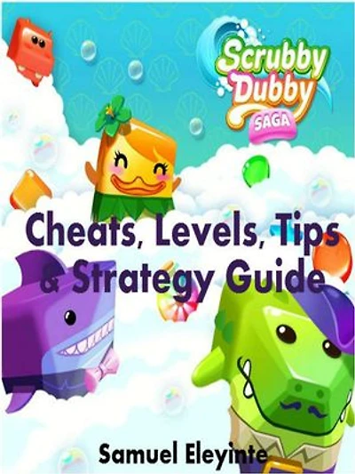 Scrubby Dubby Saga Cheats: Levels, Tips & Strategy Guide
