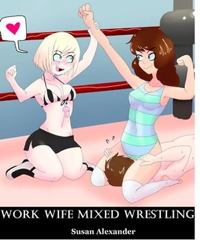 Work Wife Mixed Wrestling