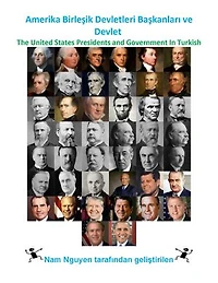 Amerika Birleşik Devletleri Başkanları ve Devlet: The United States Presidents and Government In Turkish