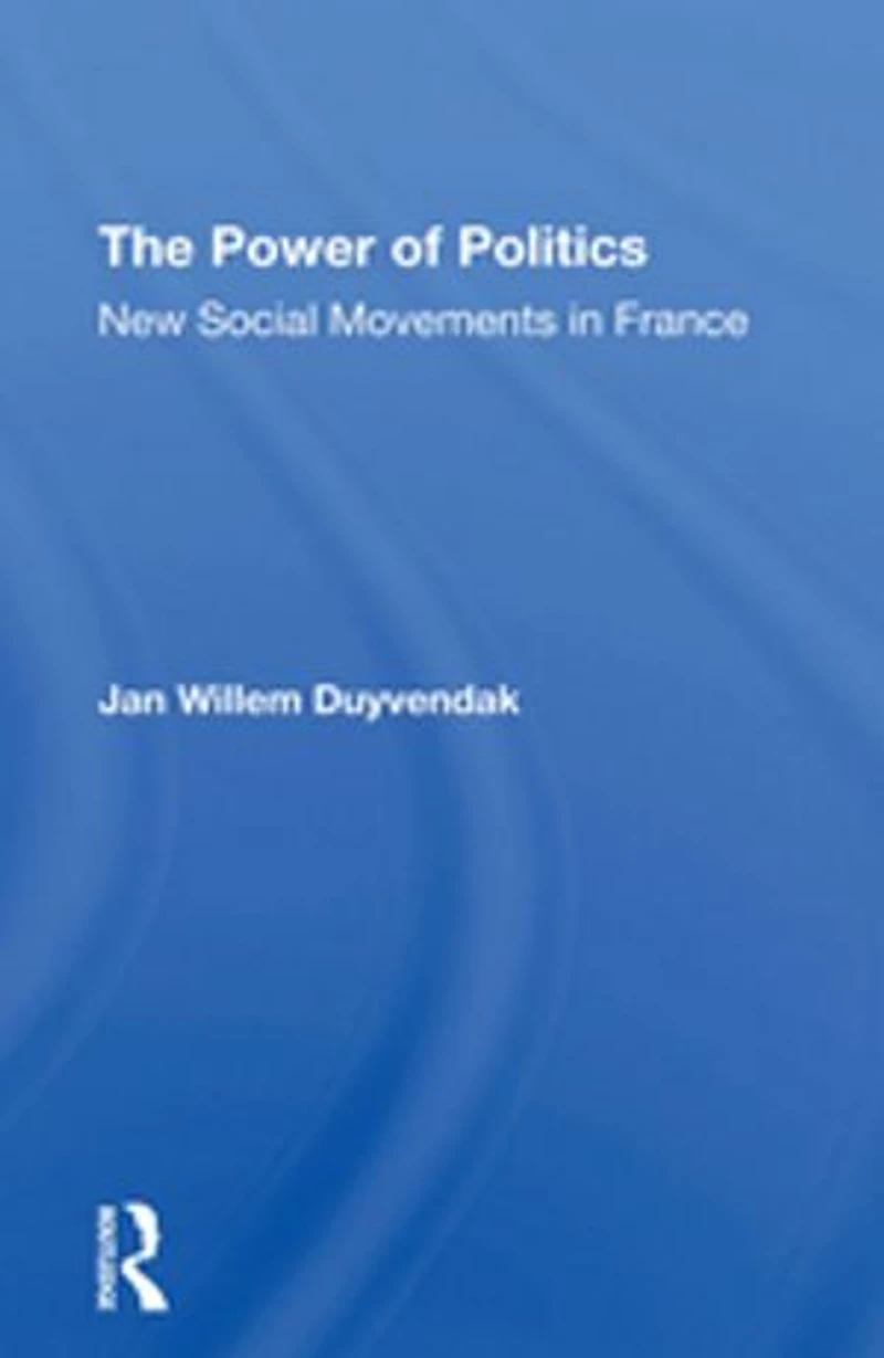 The Power Of Politics: New Social Movements France
