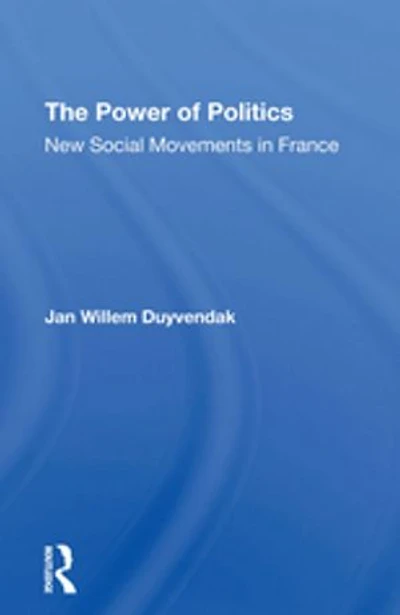 The Power Of Politics: New Social Movements France