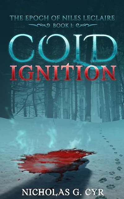 Cold Ignition: The Epoch of Niles LeClaire, #1