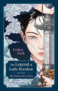 The Legend of Lady Byeoksa: Die Perlen des Todes | Für Fans von KPop Demon Hunters! Koreanische Mythologie meets fantastische Frauenpower