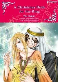 A CHRISTMAS BRIDE FOR THE KING: Harlequin Comics