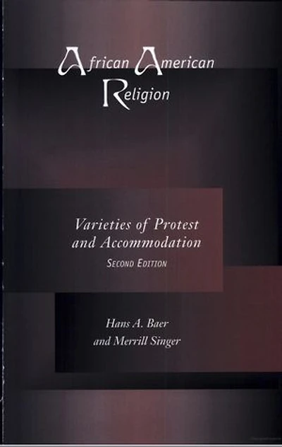 African American Religion: Varieties of Protest and Accommodation