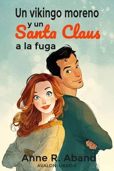 Un vikingo moreno y un Santa Claus a la fuga: (Saga Avalon 3)